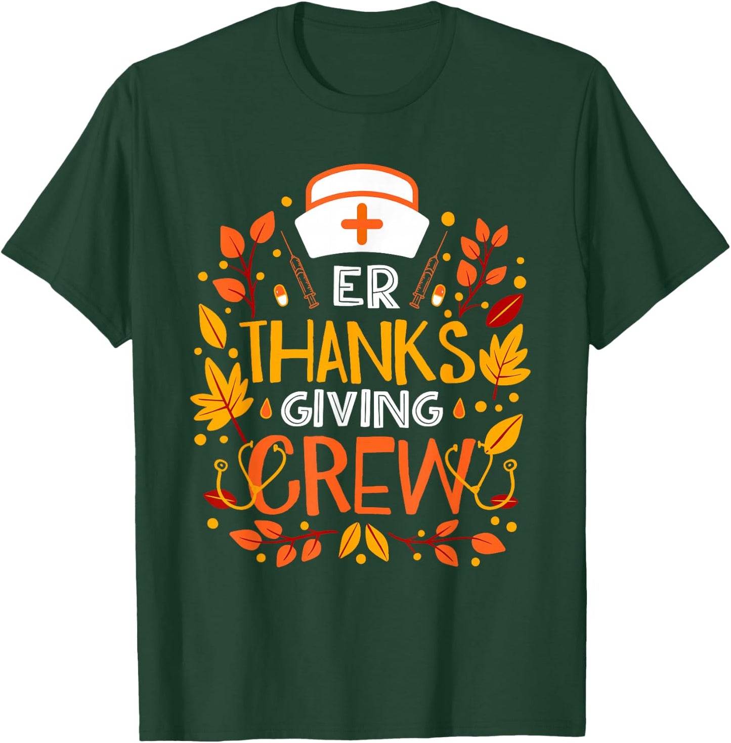 Nurse ER Thanksgiving Crew Gifts Thanksgiving ER Nurse T-Shirt - T-Shirt | Forest