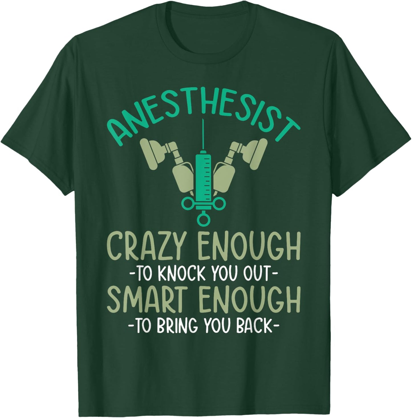 Anesthesia doctor anesthetist anesthesiology crna T-Shirt - T-Shirt | Forest
