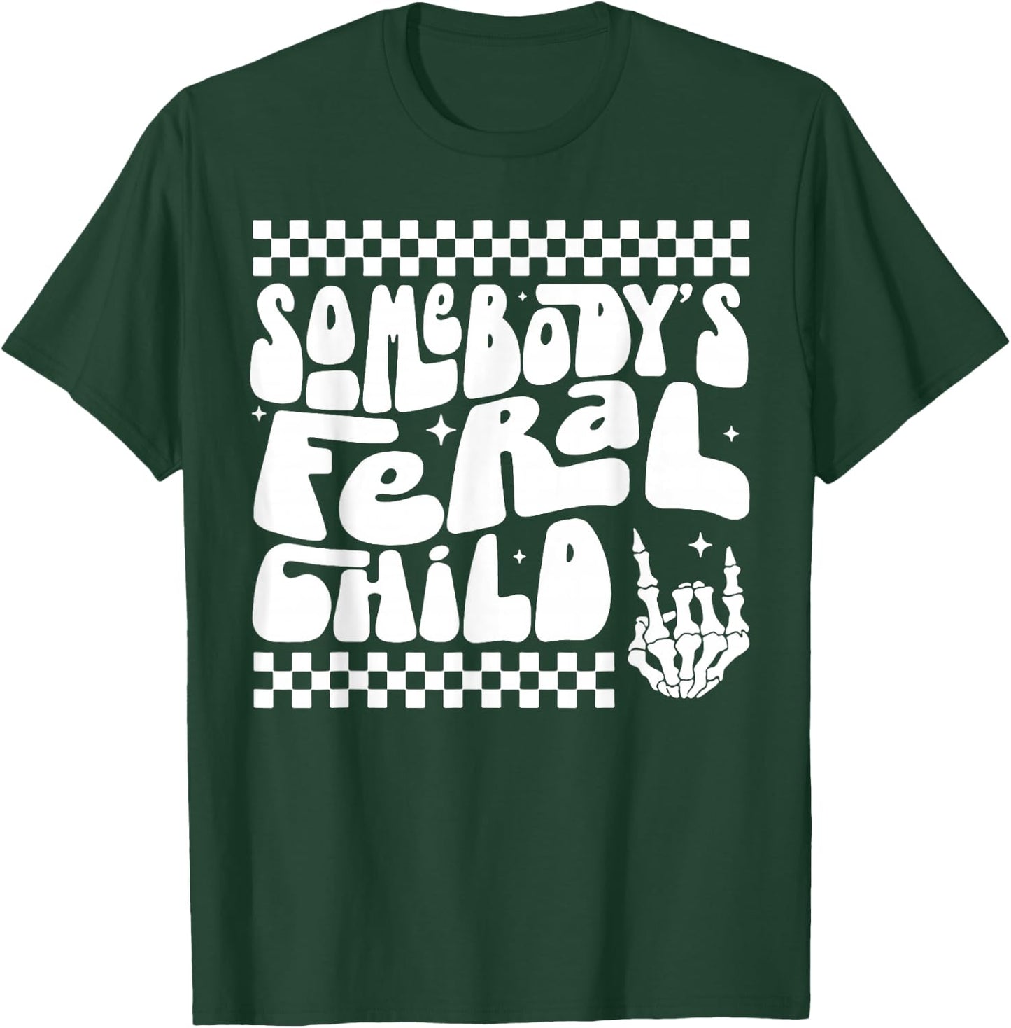 Somebody's Feral Child T-Shirt - T-Shirt | Forest