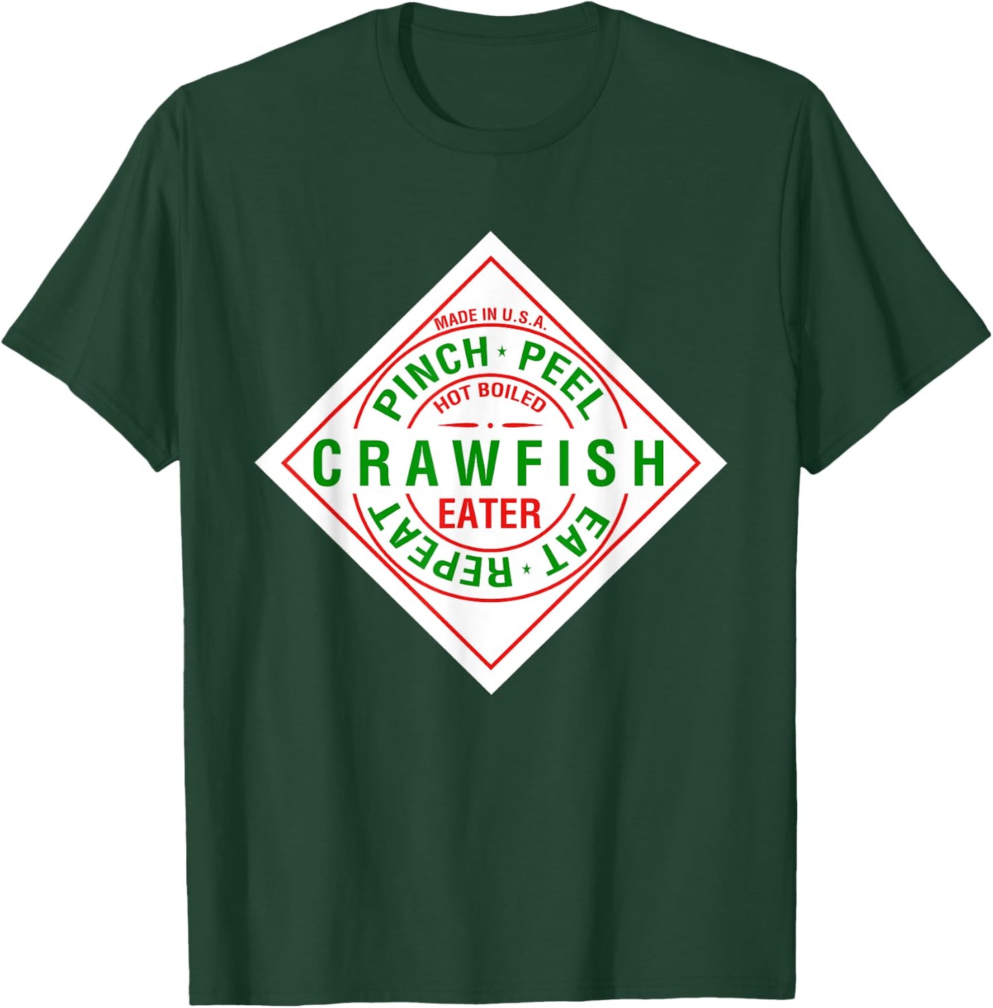 Crawfish Pinch Peel Eat Repeat - Crawdaddy Hot Sauce Parody T-Shirt - T-Shirt | Forest