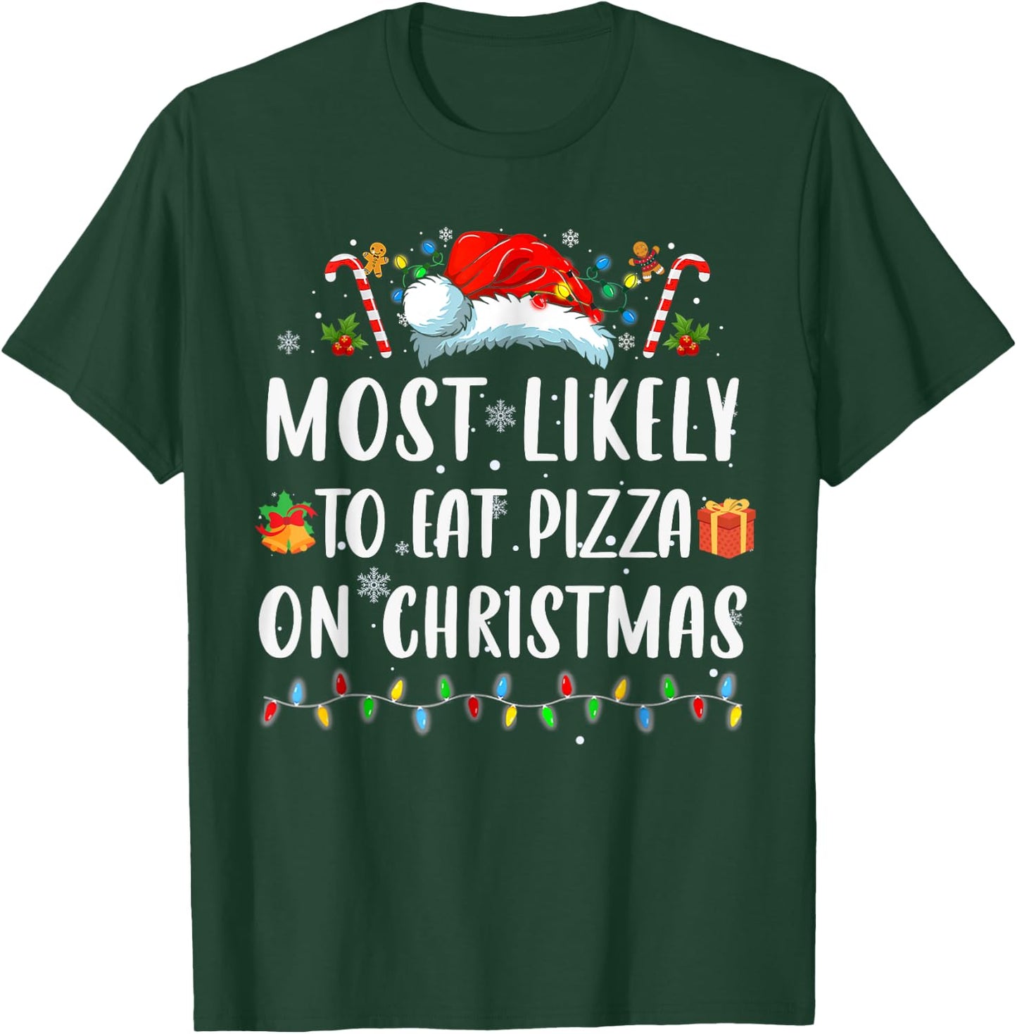 Most Like To Eat Pizza Christmas Xmas Family Matching T-Shirt - T-Shirt | Forest