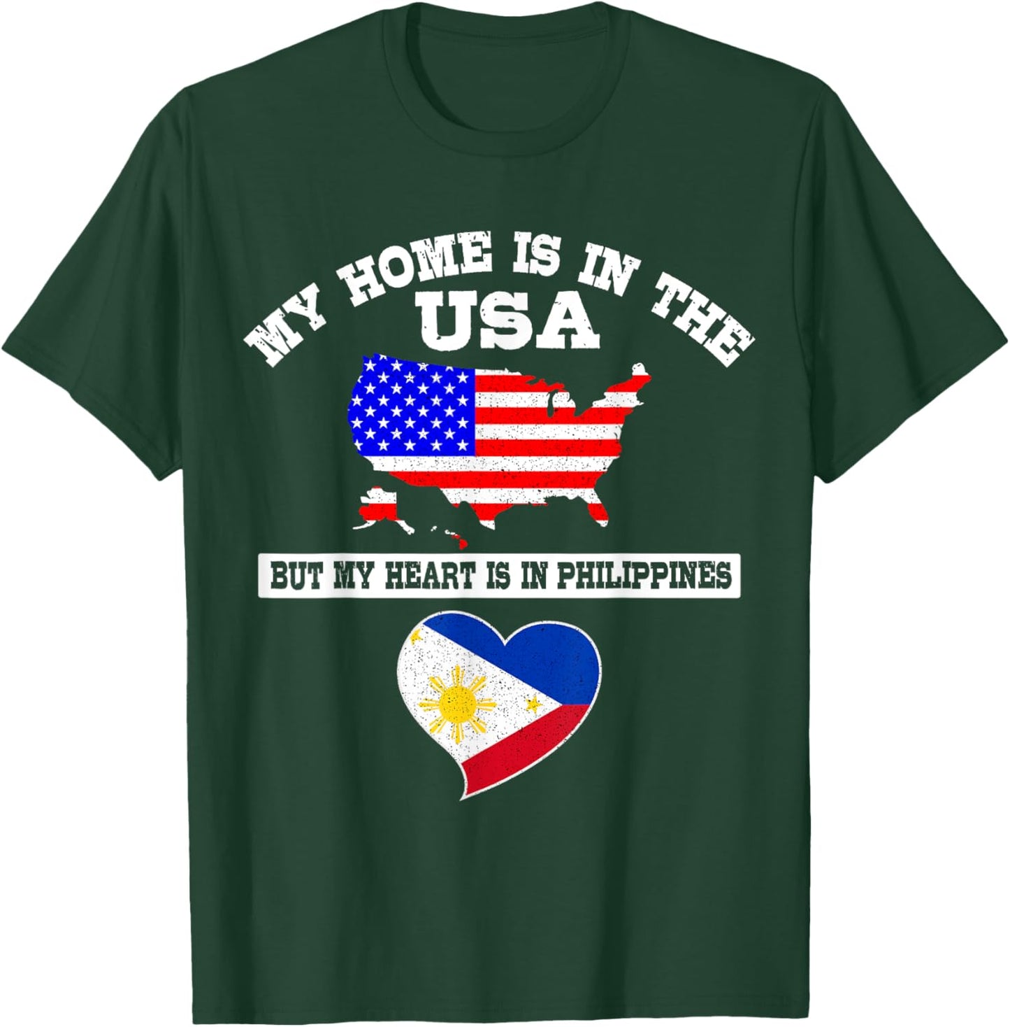 My Home Is In USA My Heart Is In Philippines American Pinoy T-Shirt - T-Shirt | Forest