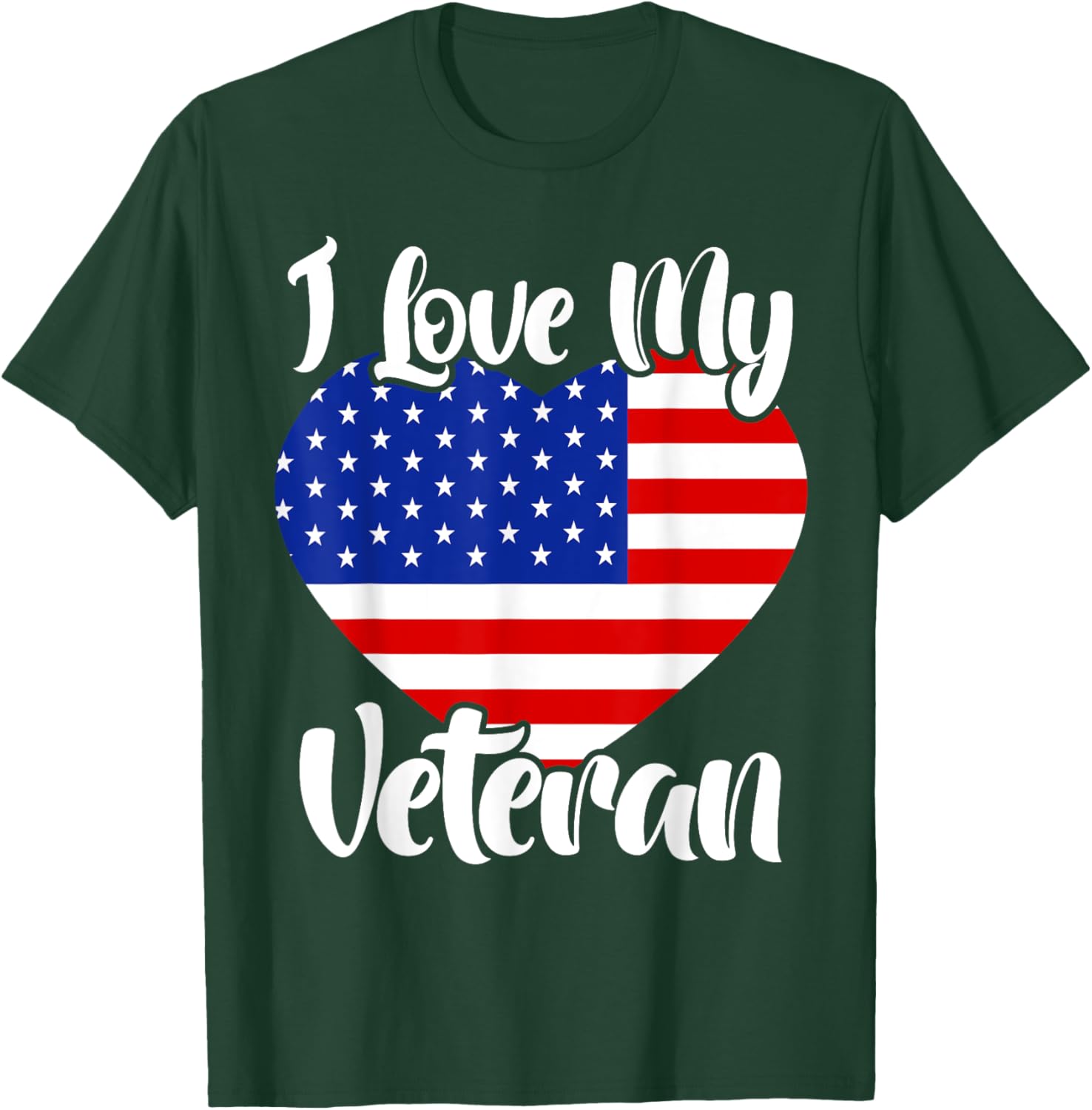 I Love My Veteran USA Flag American Memorial Day T-Shirt - T-Shirt | Forest