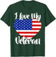 I Love My Veteran USA Flag American Memorial Day T-Shirt - T-Shirt | Forest