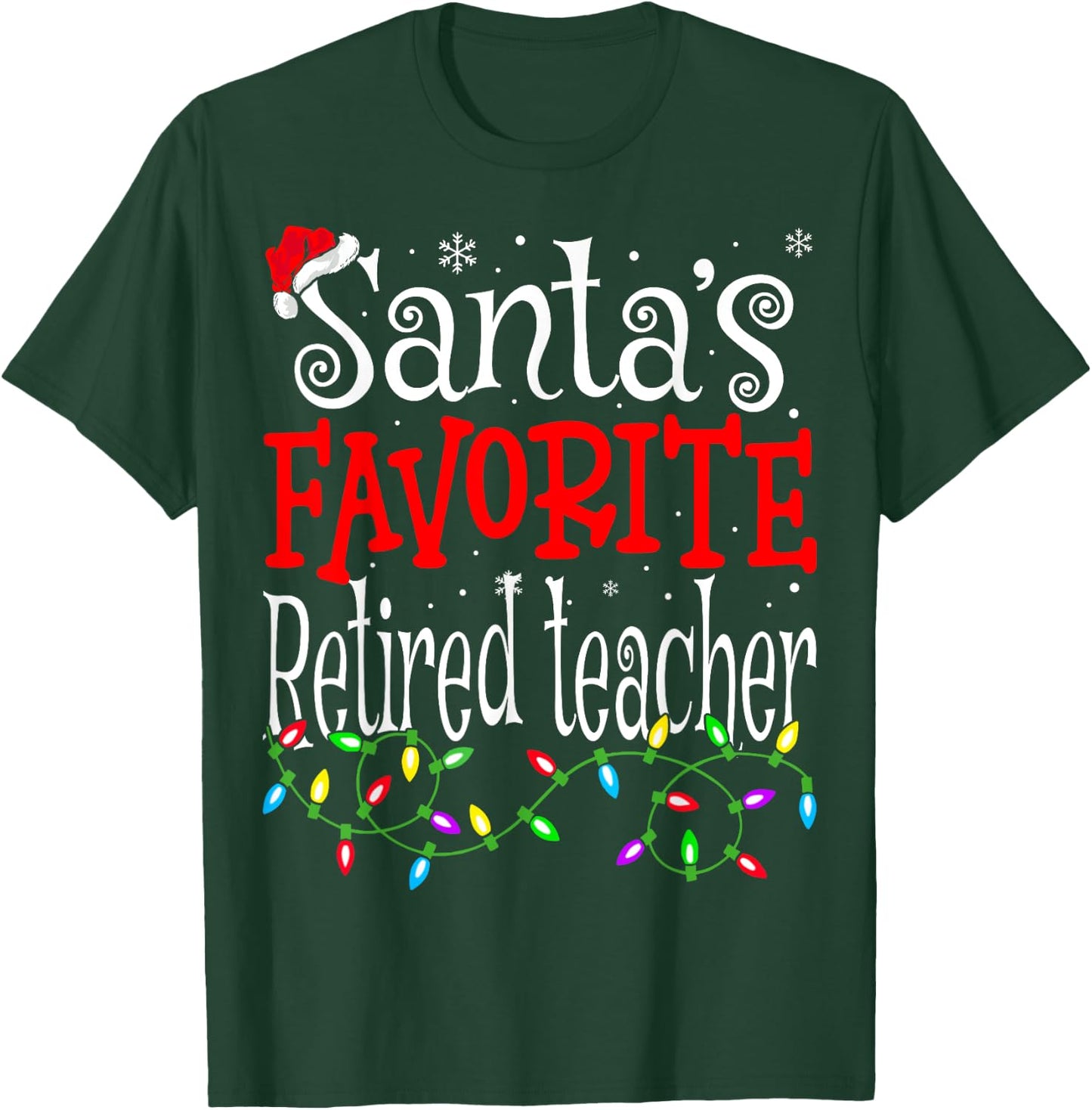 Santa Favorite Retired Teacher Funny Christmas Teacher Men Women T-Shirt - T-Shirt | Forest