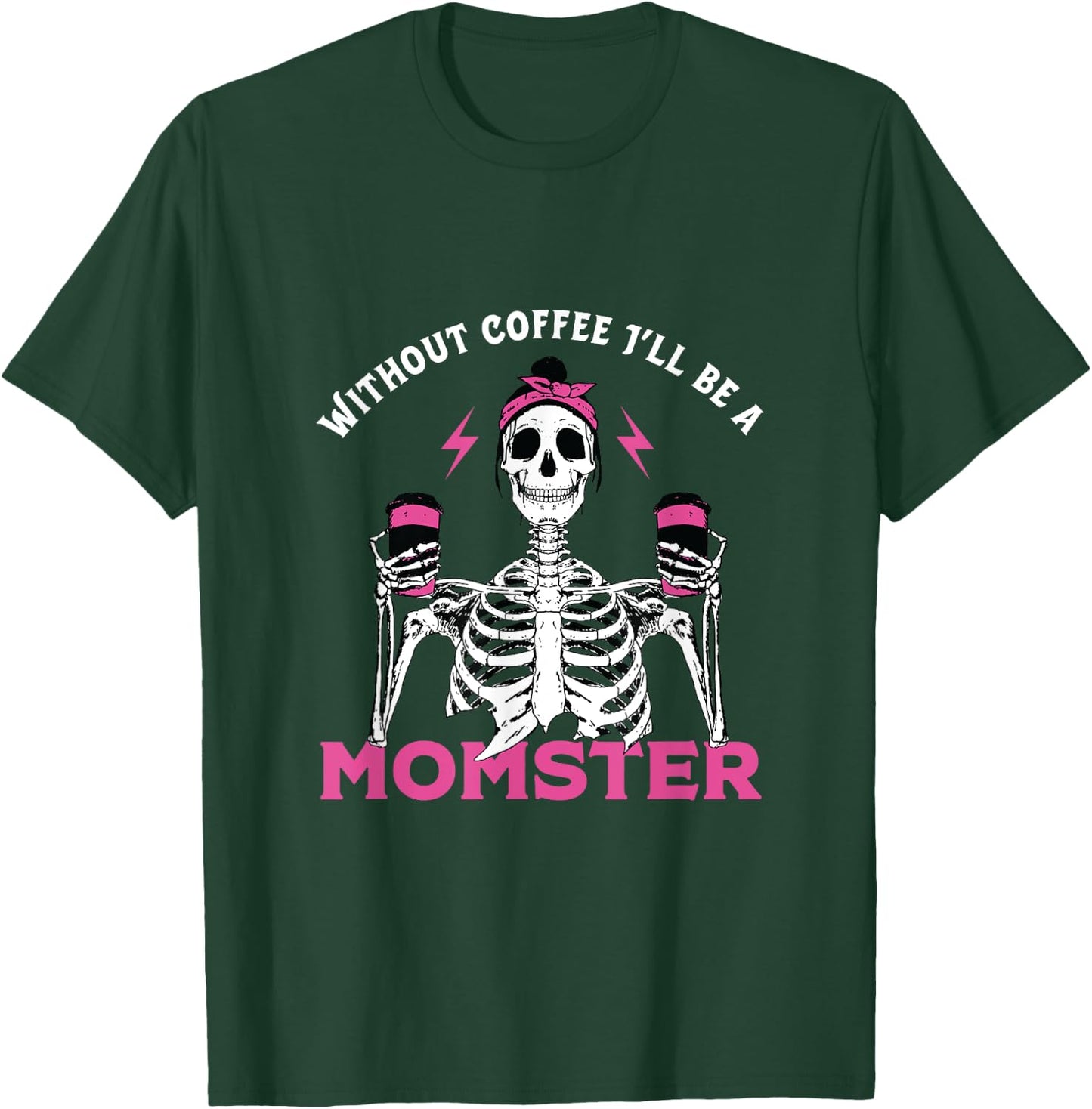 Funny Coffee Lover Mom Skeleton Pink Skull Momster Halloween T-Shirt - T-Shirt | Forest