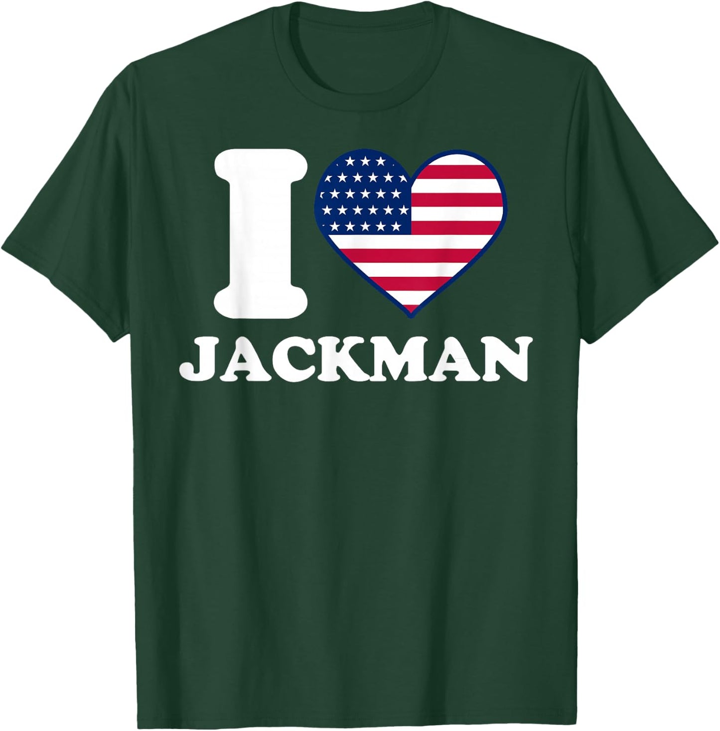 I love Jackman I heart Jackman T-Shirt - T-Shirt | Forest