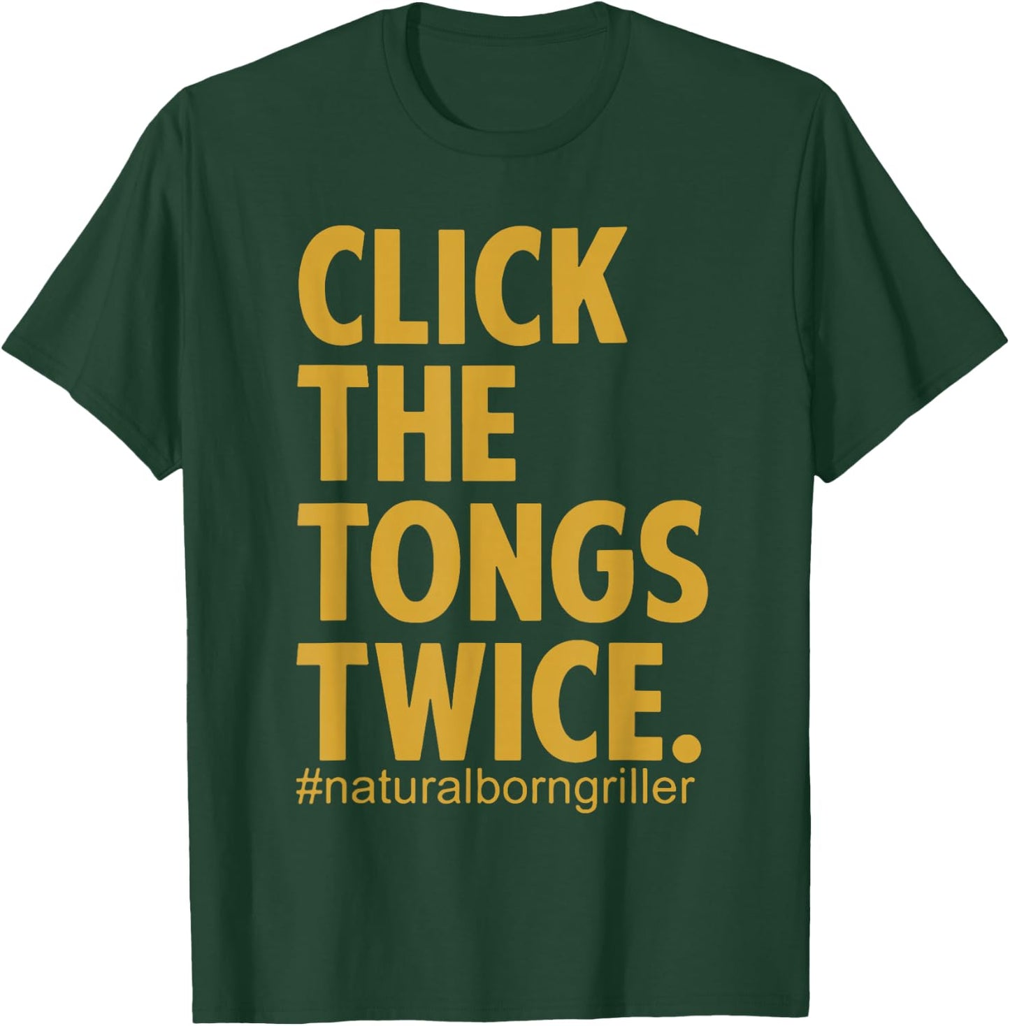 Click The Tongs Twice T-Shirt - T-Shirt | Forest