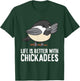 Life Is Better With Chickadees T-Shirt - T-Shirt | Forest