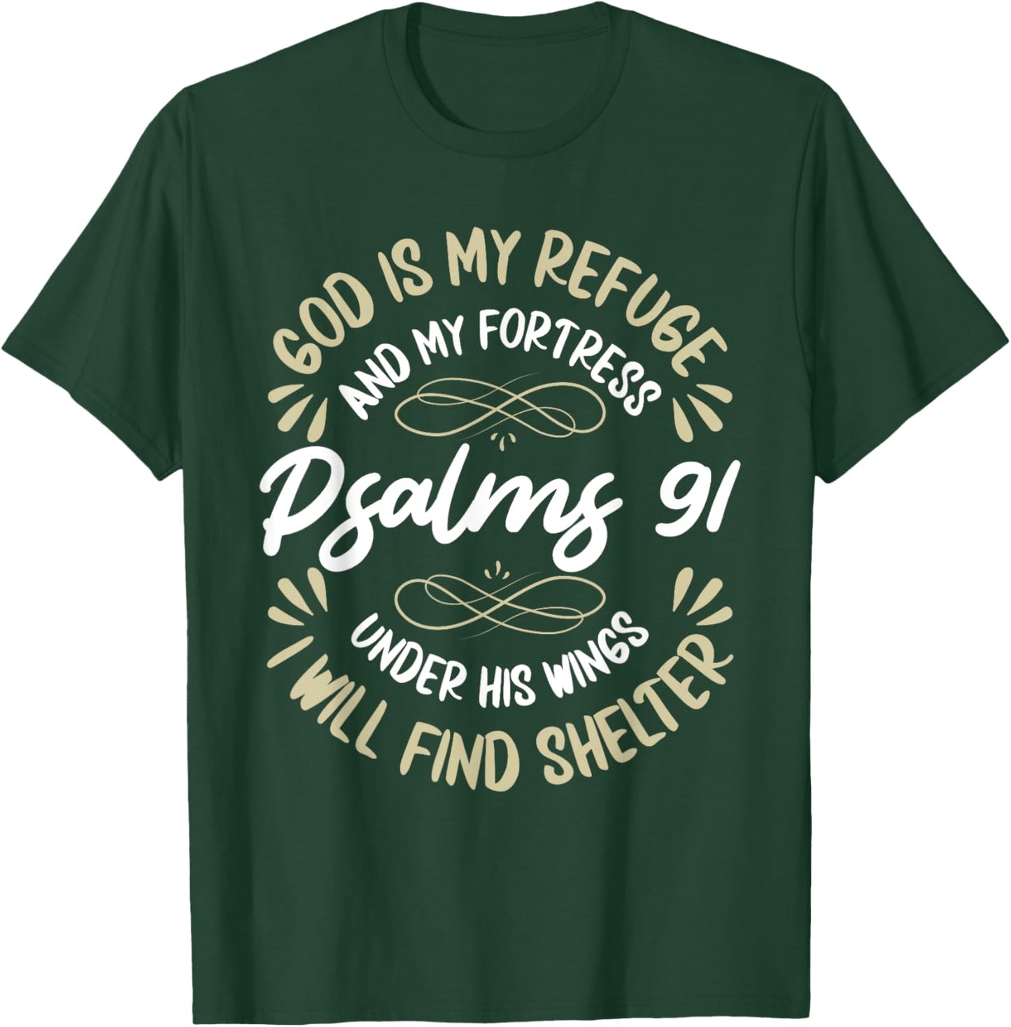 God Is My Refuge And My Fortress Psalms 91 Jesus Faith T-Shirt - T-Shirt | Forest