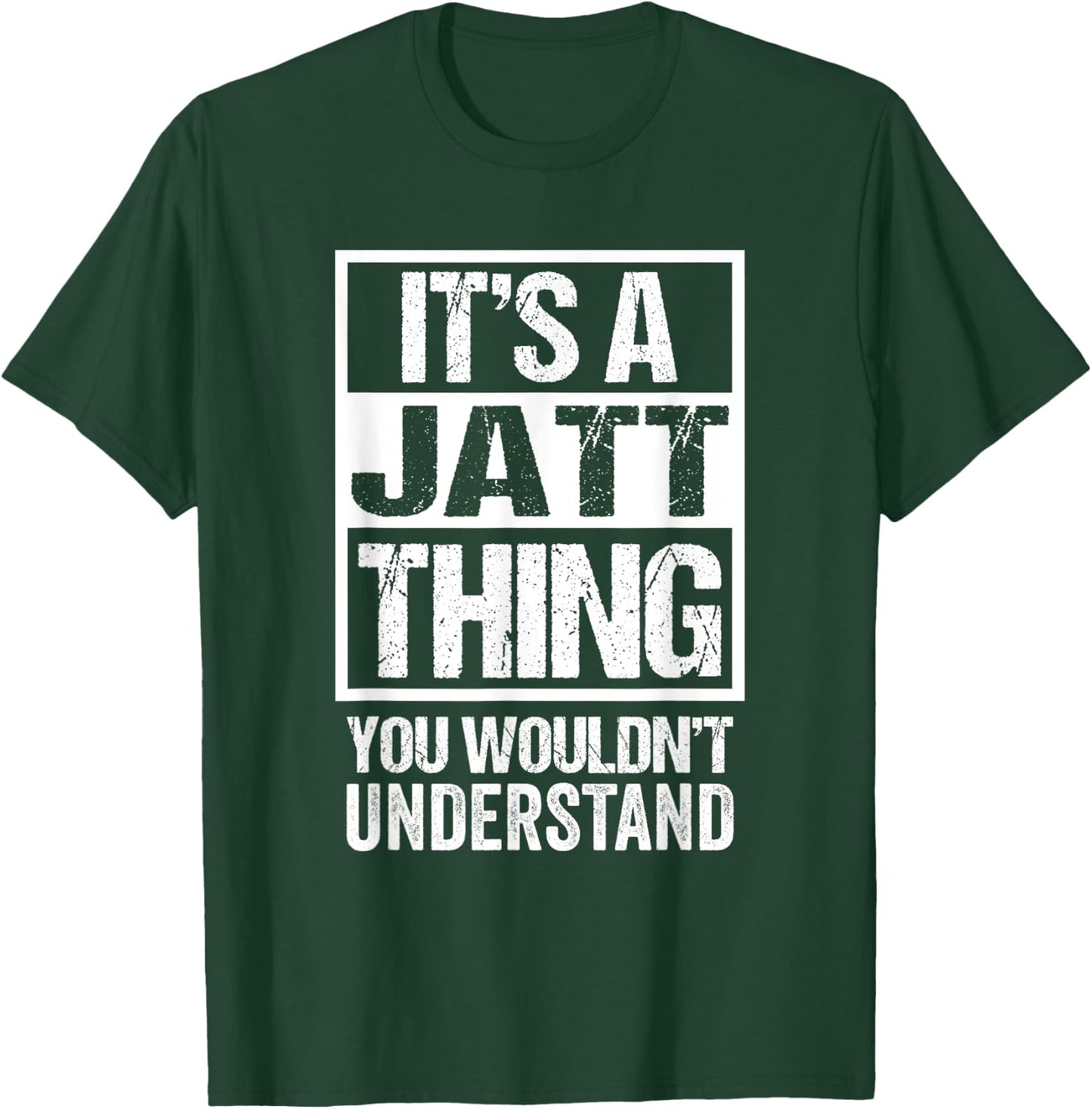 It's A Jatt Thing You Wouldn't Understand Surname Name T-Shirt - T-Shirt | Forest