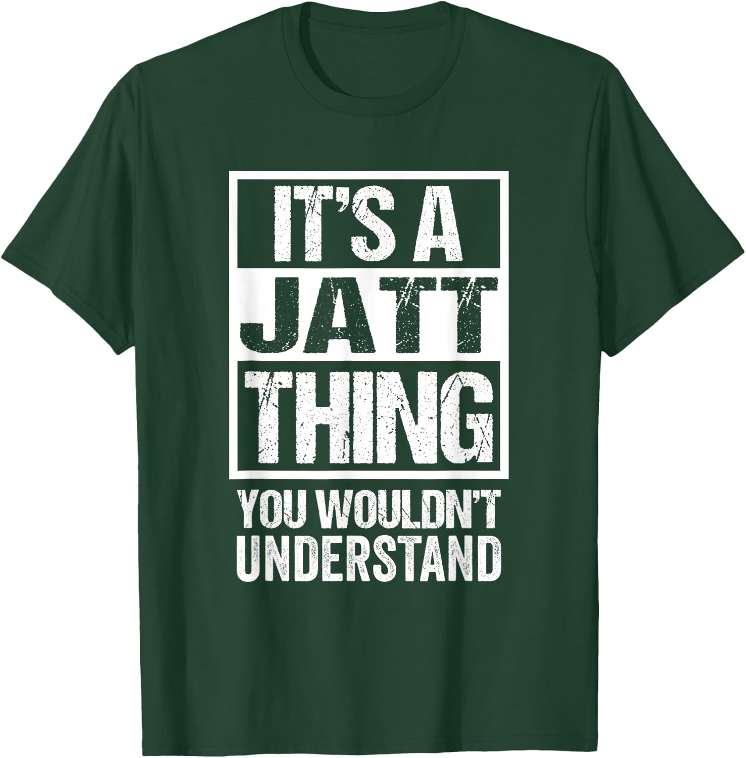 It's A Jatt Thing You Wouldn't Understand Surname Name T-Shirt - T-Shirt | Forest