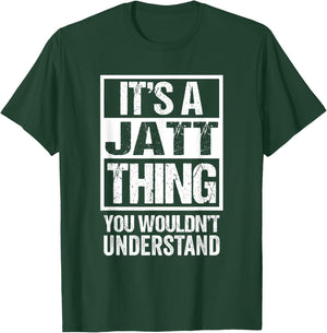 It's A Jatt Thing You Wouldn't Understand Surname Name T-Shirt - T-Shirt | Forest