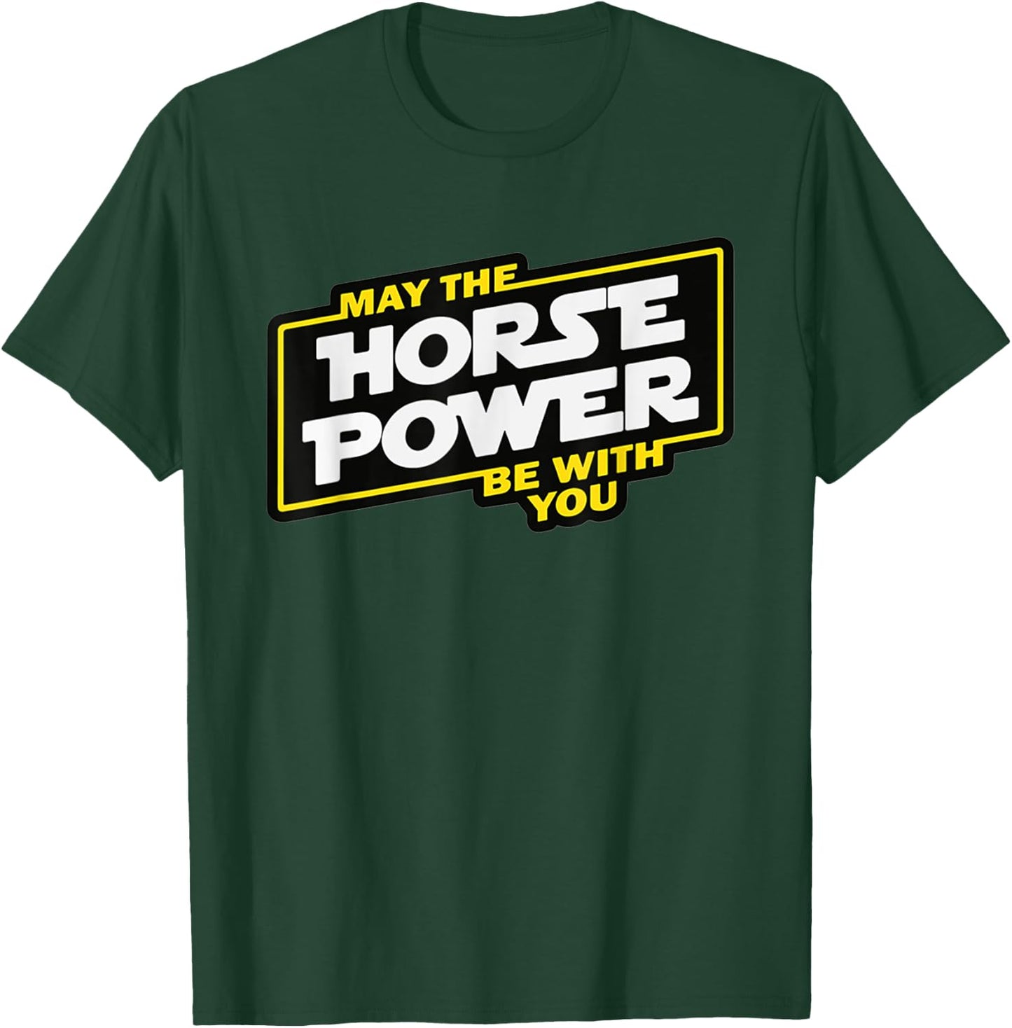 May the horsepower be with you, car biker T-Shirt - T-Shirt | Forest