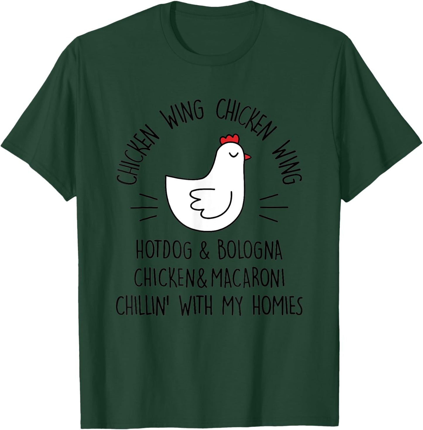 Viral Chicken Wing Chicken Wing Hot Dog Bologna Song Lyric Men Women T-Shirt - T-Shirt | Forest