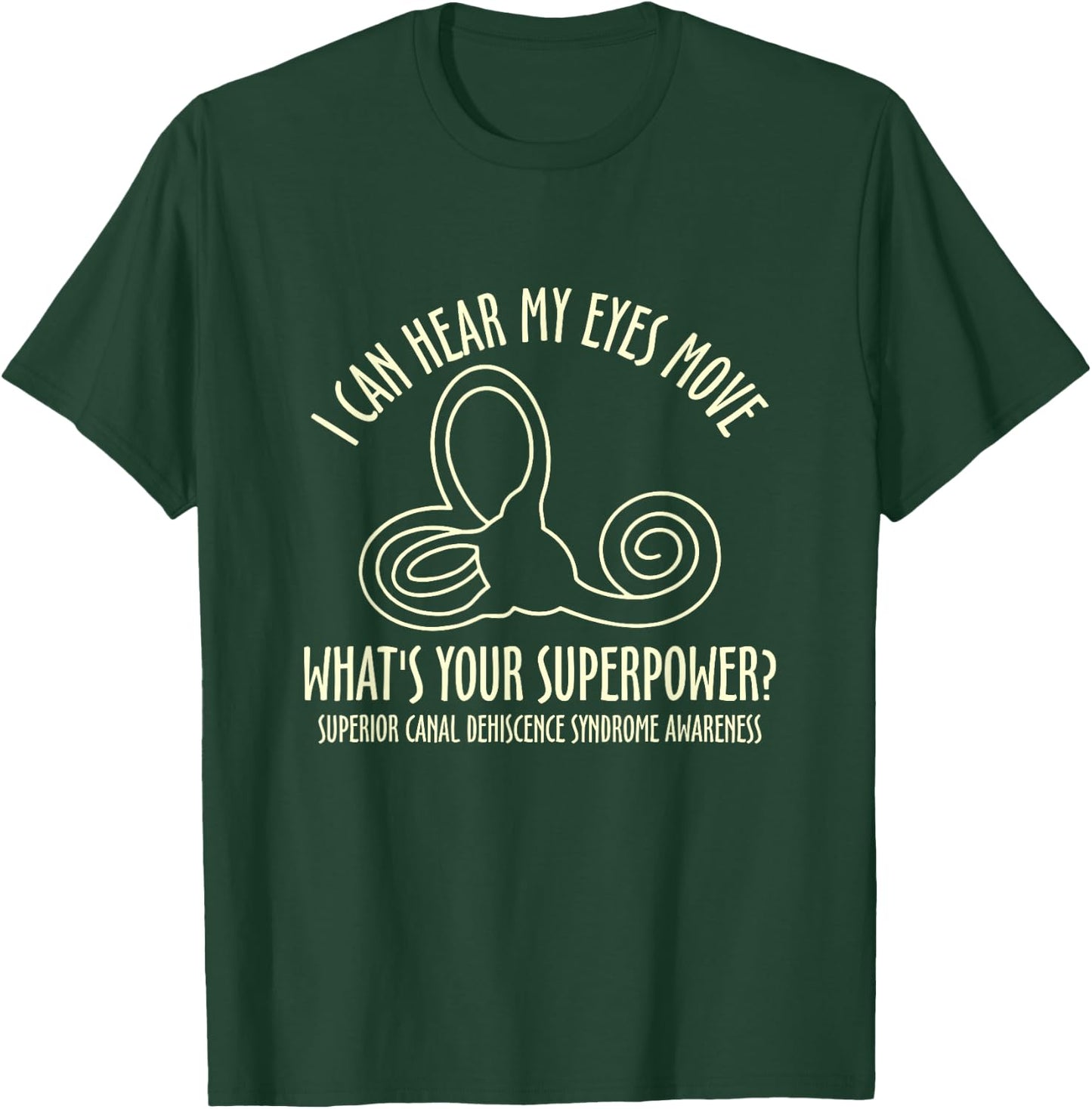 I Can Hear My Eyes Move Funny SCDS Awareness Supporter T-Shirt - T-Shirt | Forest