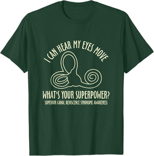 I Can Hear My Eyes Move Funny SCDS Awareness Supporter T-Shirt - T-Shirt | Forest