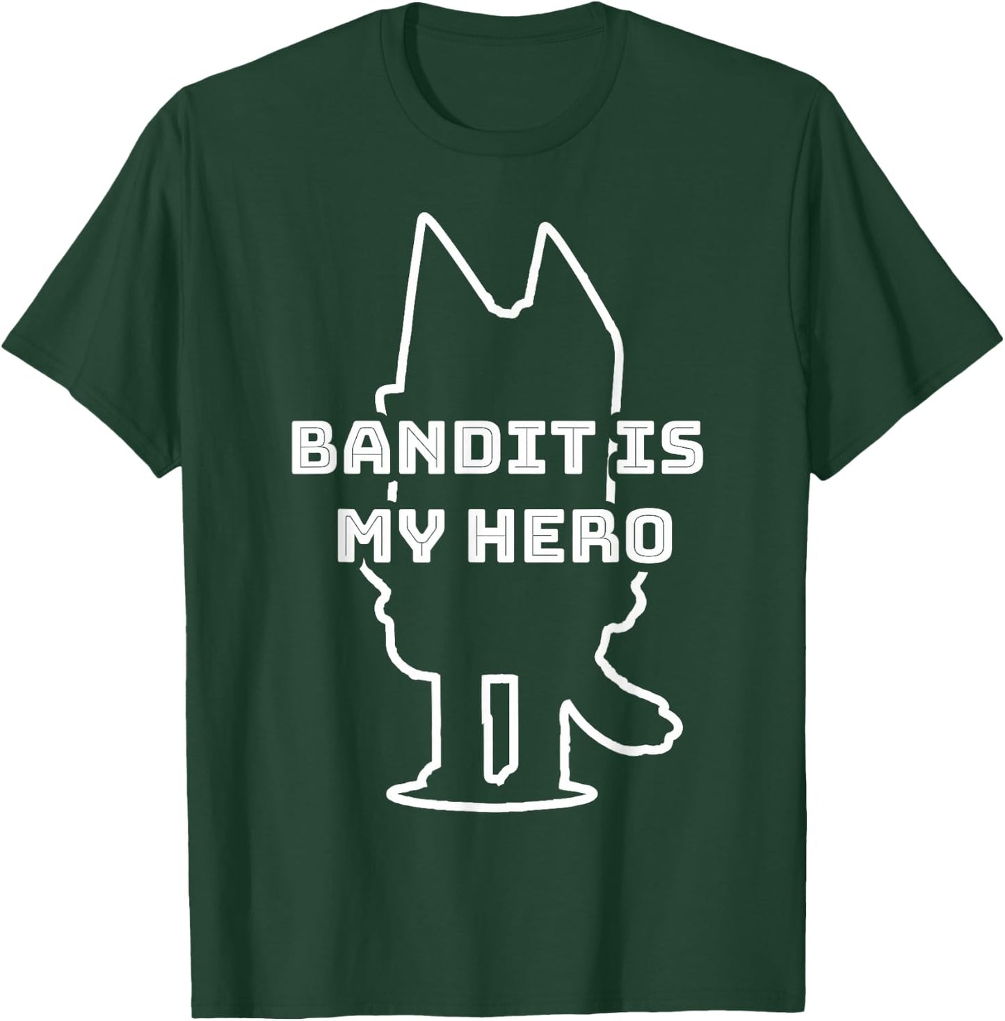 Bandit is My Hero - Funny Kid's Show Dad - Dog Gift T-Shirt - T-Shirt | Forest
