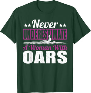 Never Underestimate A Woman With Oars Rower Rowing Boat T-Shirt - T-Shirt | Forest
