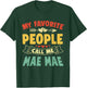 My Favorite People Call Me Mae Mae Mothers Day Funny Vintage T-Shirt - T-Shirt | Forest
