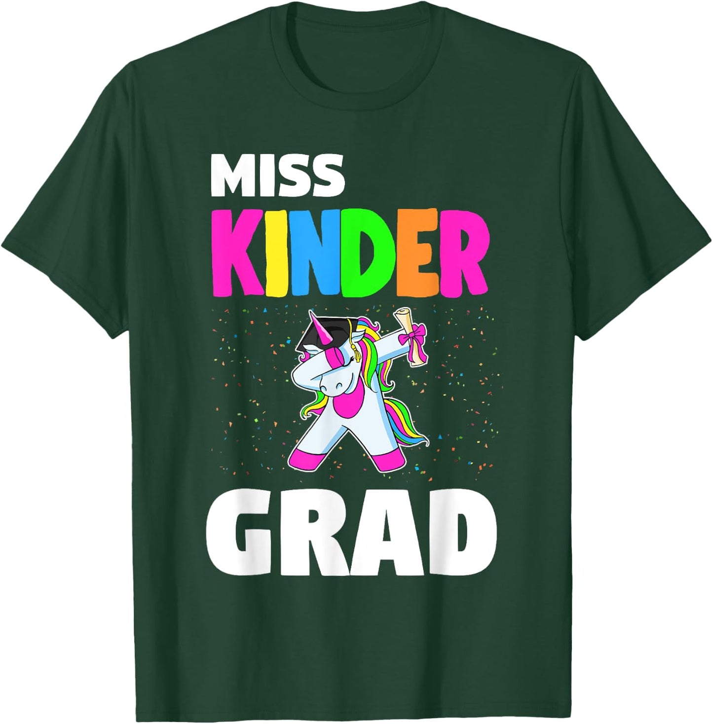 Miss Kinder Grad Kindergarten Graduation Unicorn T-Shirt - T-Shirt | Forest