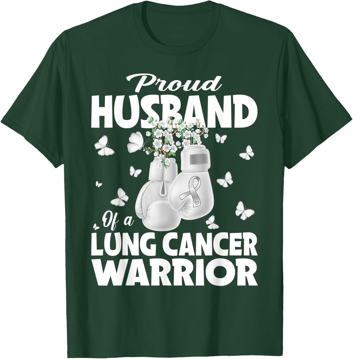 Proud Husband Of A Lung Cancer Warrior Boxing Gloves T-Shirt - T-Shirt | Forest