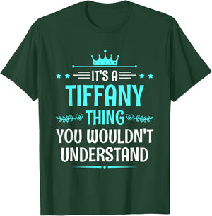 It's a Tiffany Thing You Wouldn't Understand Funny Name T-Shirt - T-Shirt | Forest