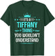 It's a Tiffany Thing You Wouldn't Understand Funny Name T-Shirt - T-Shirt | Forest