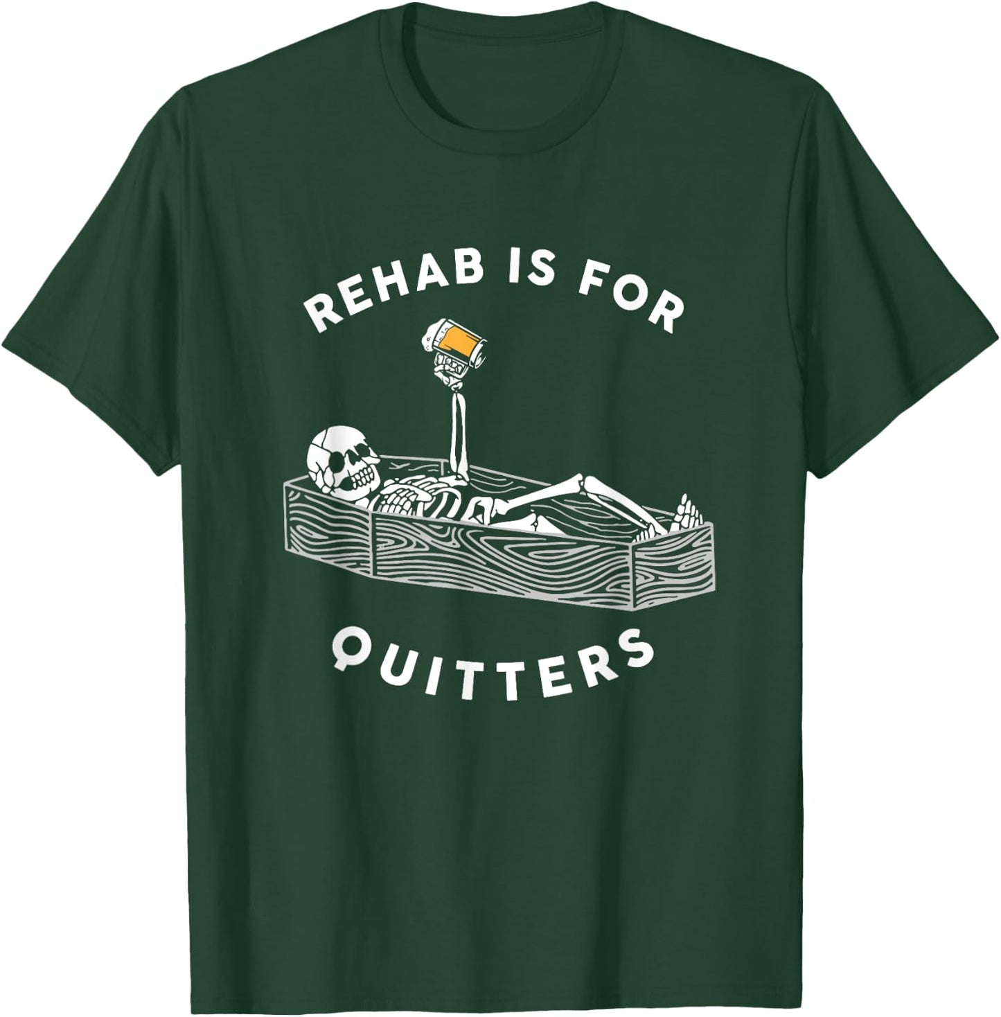 Rehab Is For Quitters Funny Halloween Skeleton Drinking Beer T-Shirt - T-Shirt | Forest