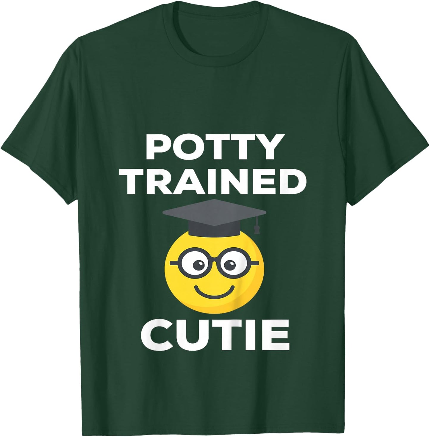 Toddler Graduate Potty Trained Cutie T-Shirt - T-Shirt | Forest