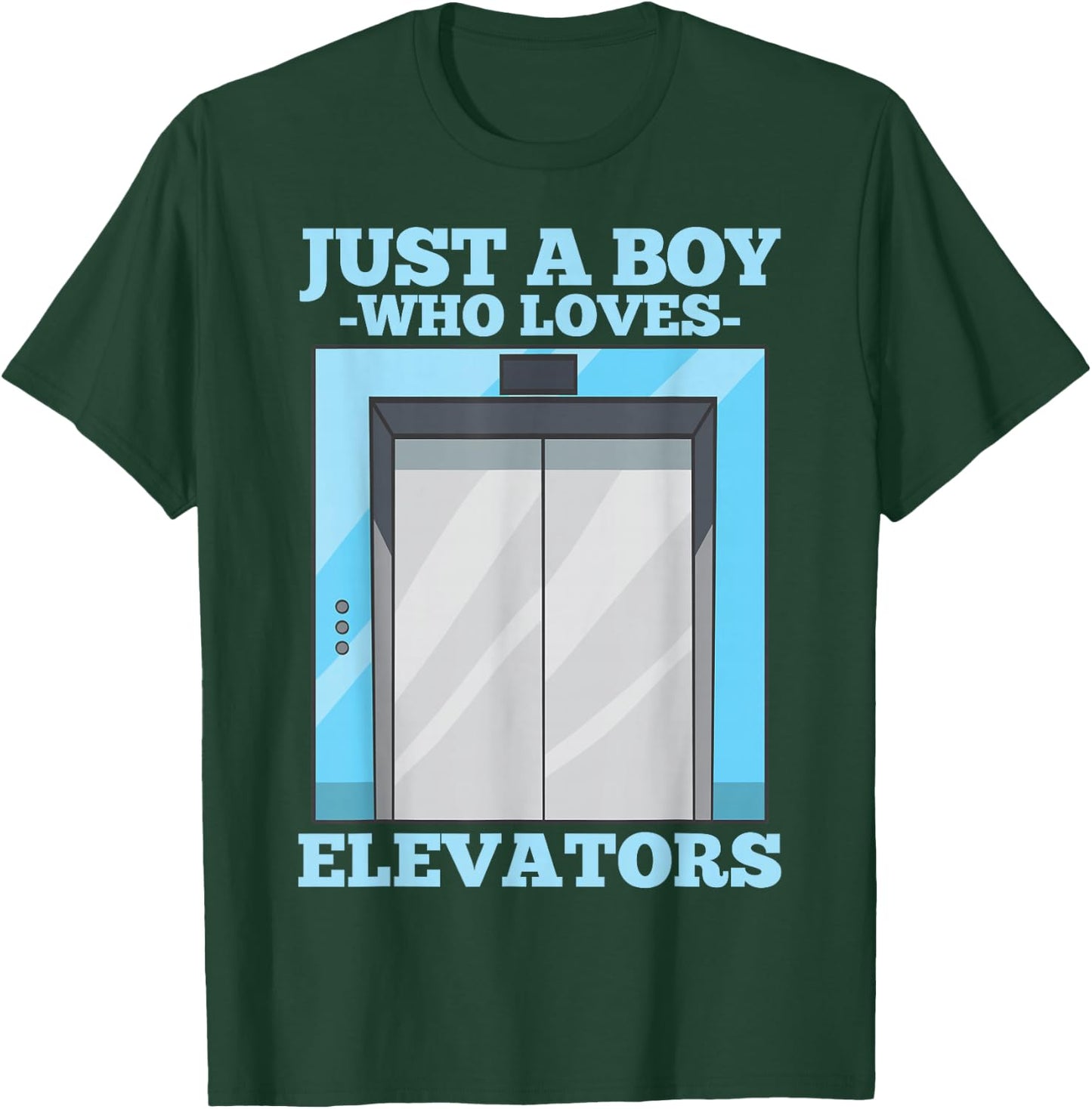 Lift Just a Boy Who Loves Elevators T-Shirt - T-Shirt | Forest
