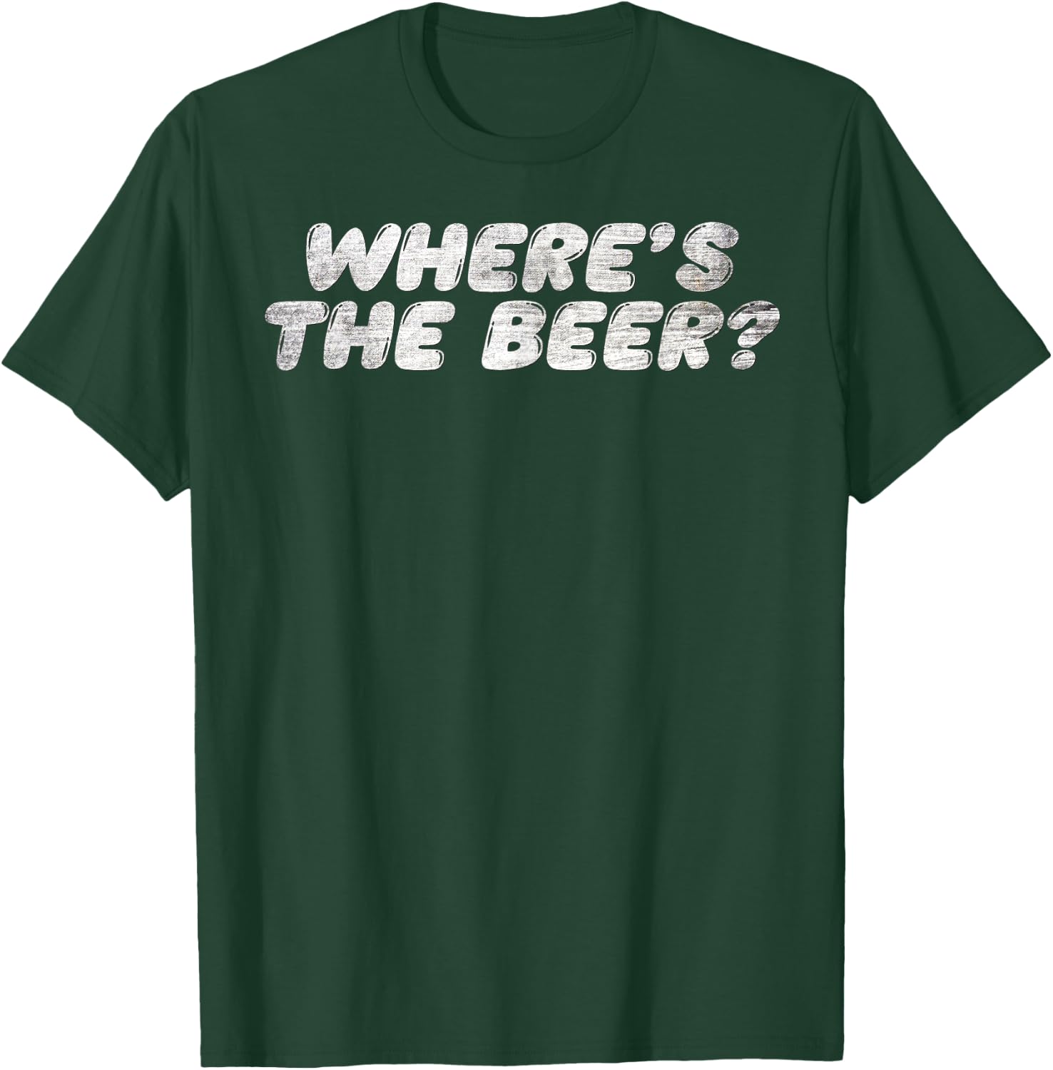 Funny Grunge Where's the Beer? Beer Lovers Drinking Vintage T-Shirt - T-Shirt | Forest