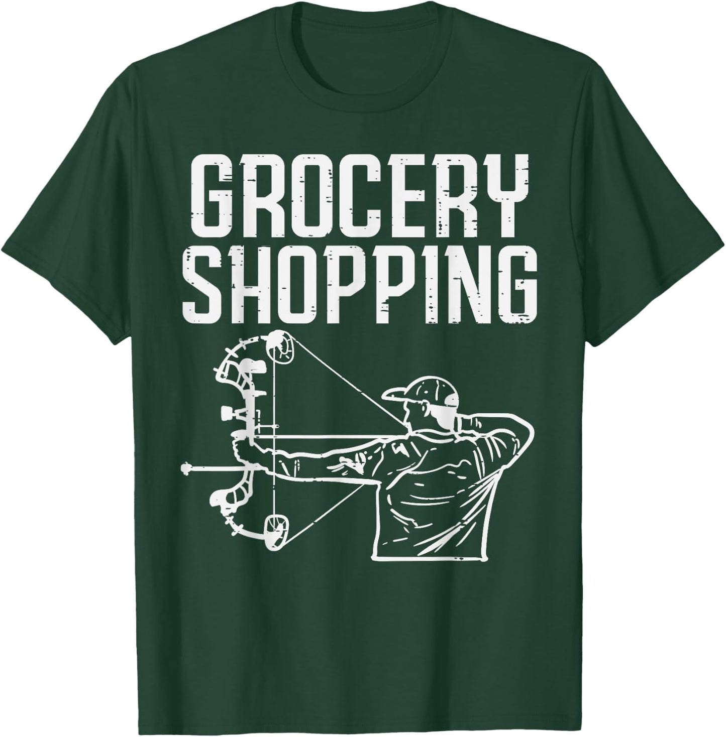 Grocery Shopping Bow Hunting Funny Archery Archer Hunter Men T-Shirt - T-Shirt | Forest
