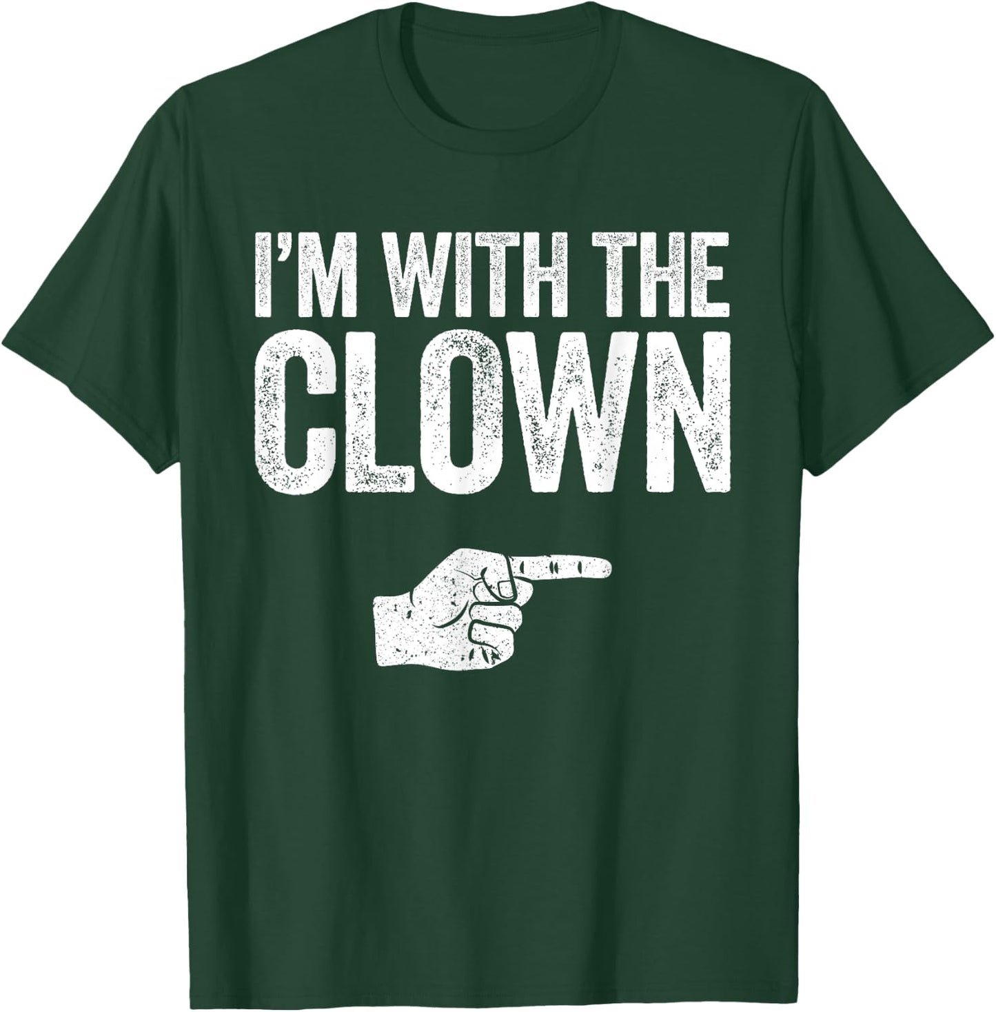 I'm With The Clown Matching Clown Costume Shirt T-Shirt - T-Shirt | Forest