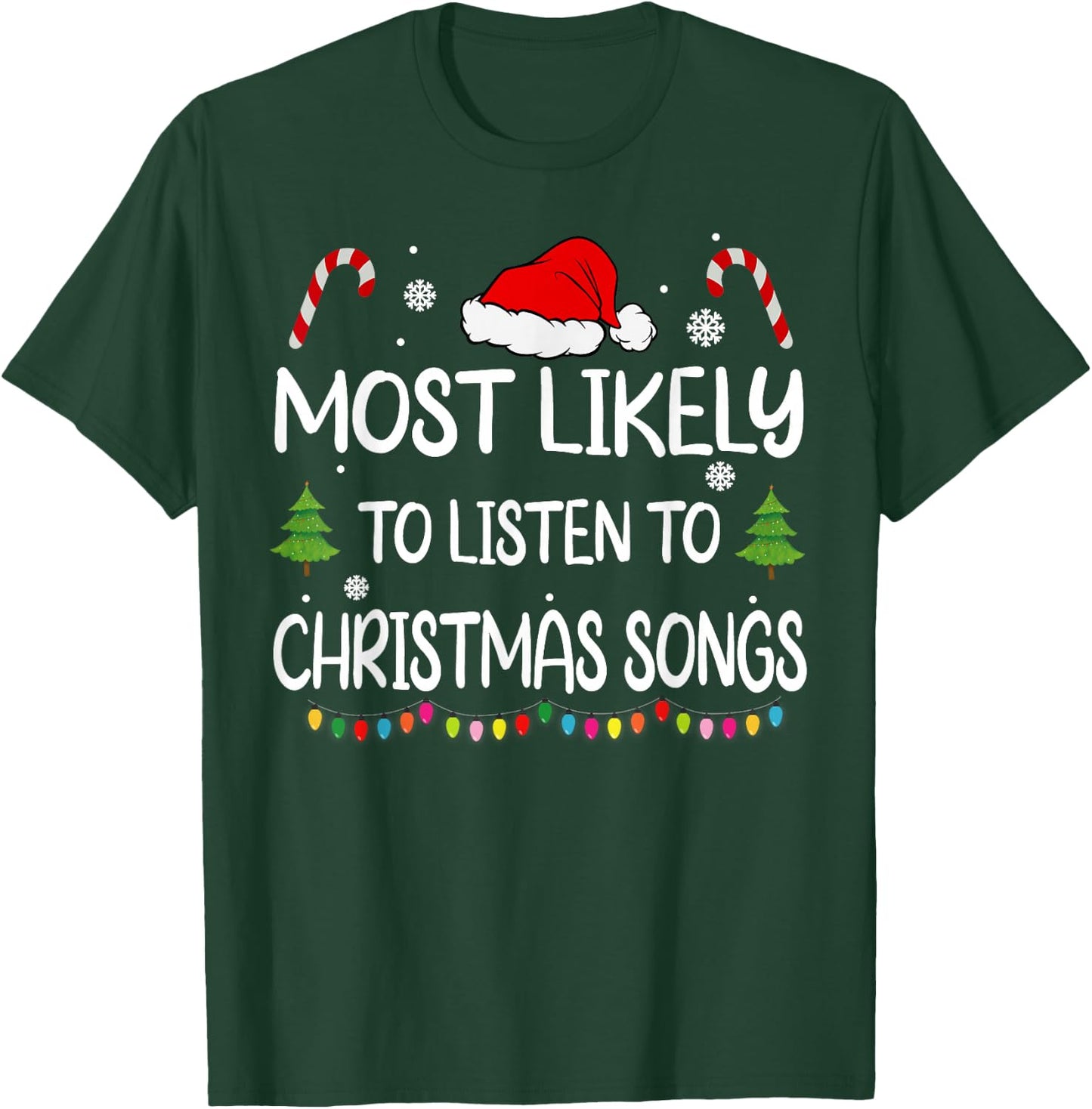 Most Likely To Listen To Christmas songs family matching T-Shirt - T-Shirt | Forest