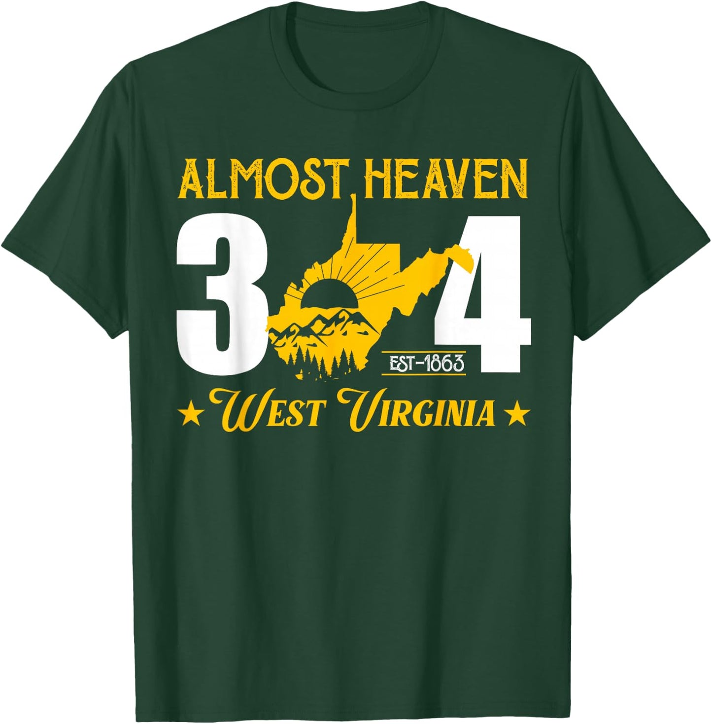 Almost Heaven 304 West Virginia Map T-Shirt - T-Shirt | Forest