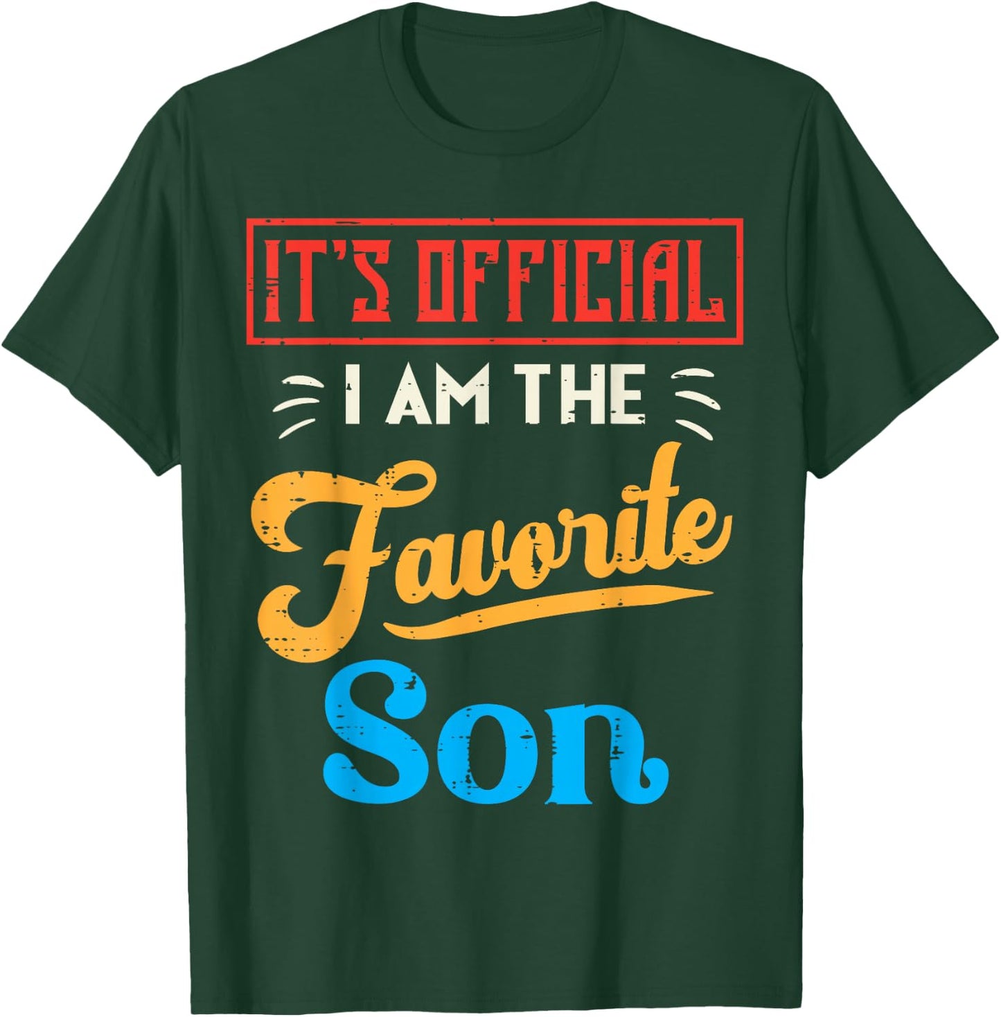 Its Official Im The Favorite Son Retro Family Men Boys Kids T-Shirt - T-Shirt | Forest