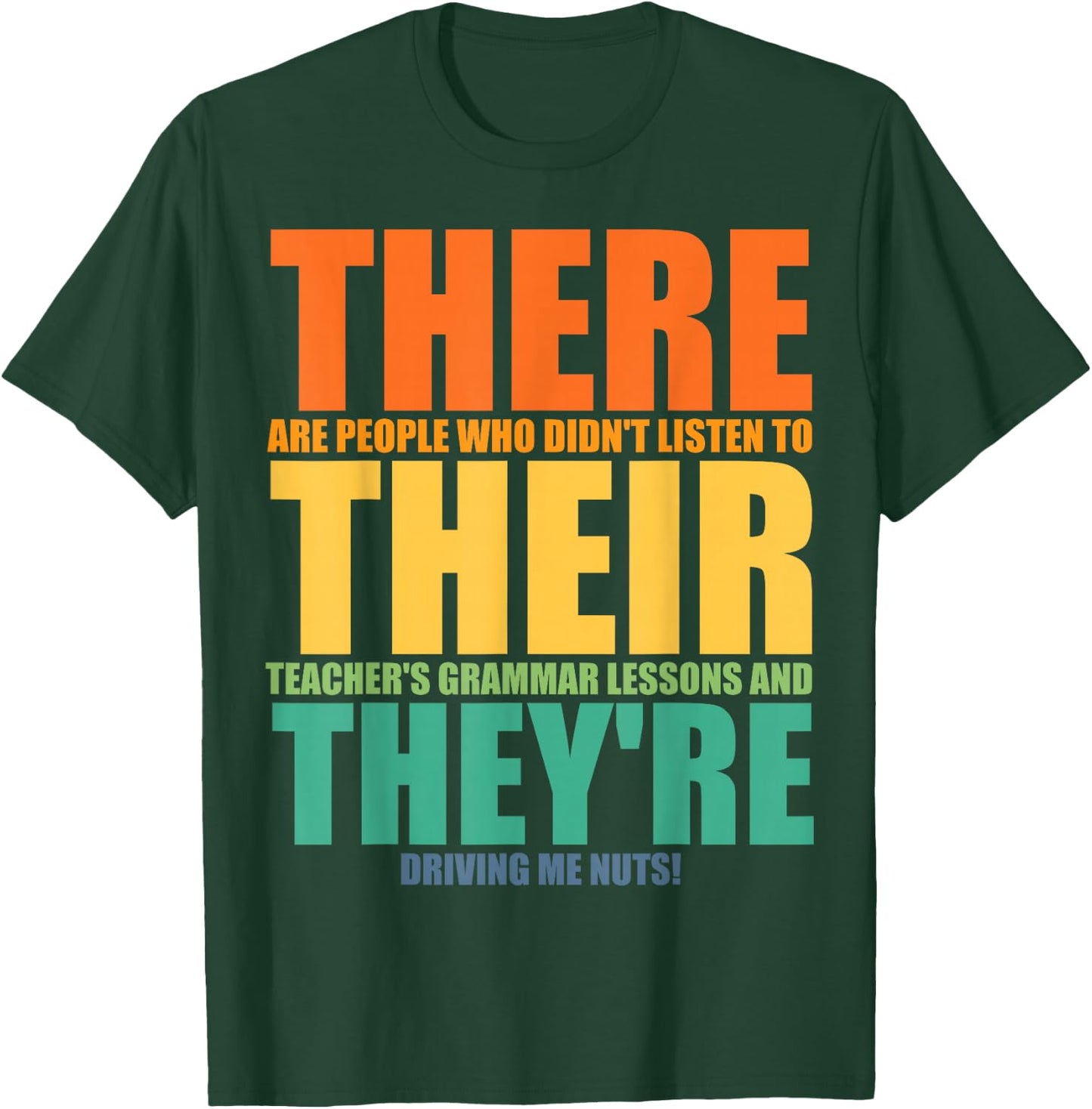 Funny Their There They're Art Women Kids ELA Teacher T-Shirt - T-Shirt | Forest