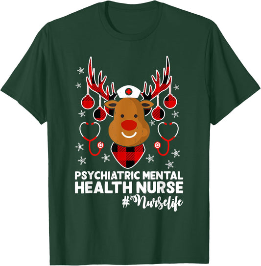 Holiday Xmas Psychiatric Mental Health Nurse Life Reindeer T-Shirt - T-Shirt | Forest