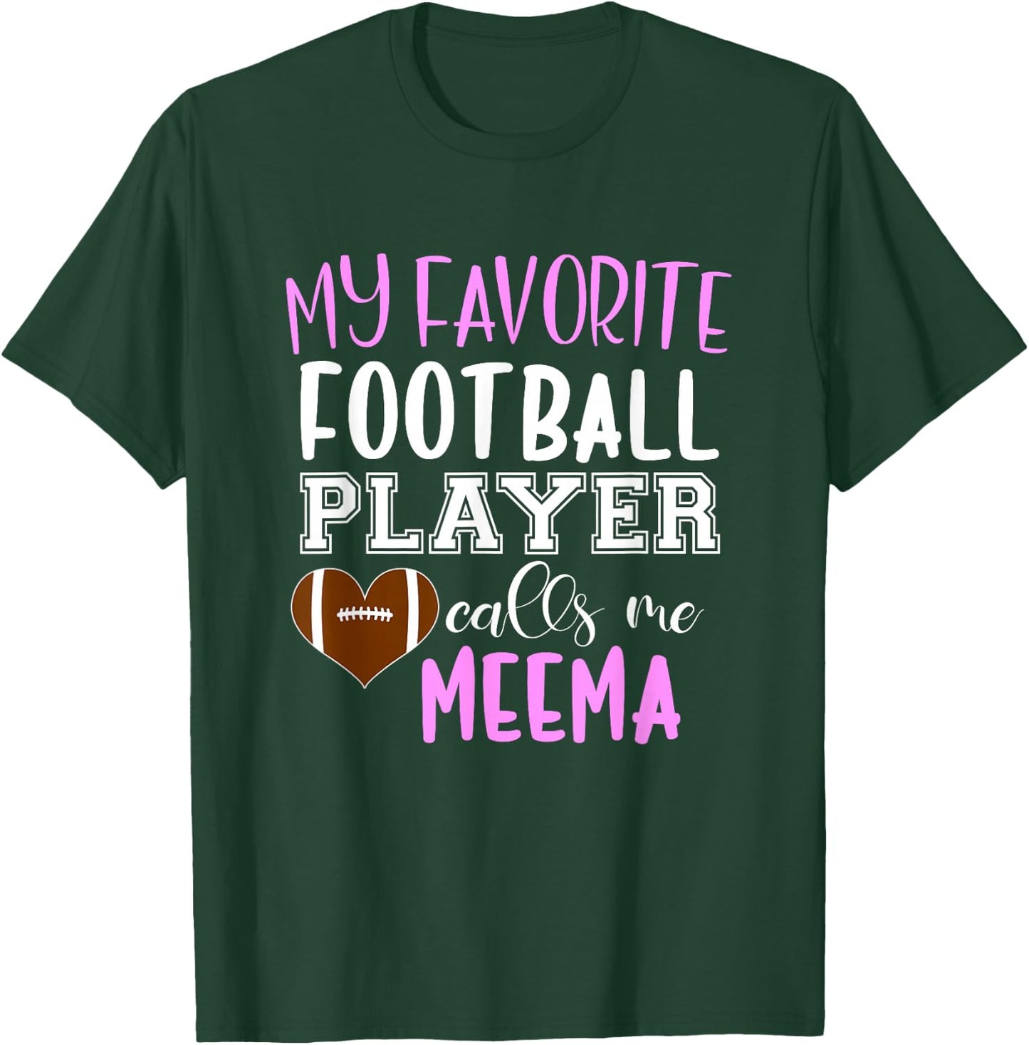 My Favorite Football Player Call Me Meema T-Shirt - T-Shirt | Forest