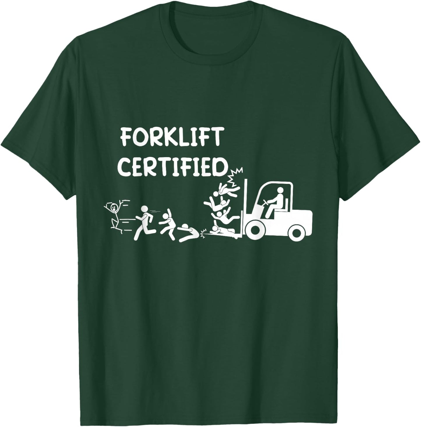 Funny Forklift Operator - Forklift Certified T-Shirt - T-Shirt | Forest