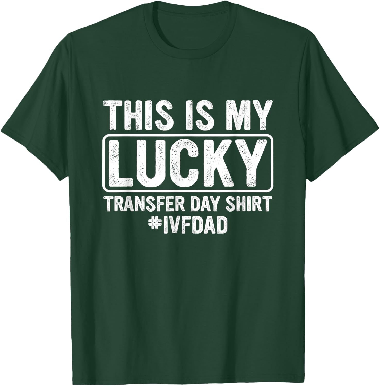 This is My Lucky Transfer Day Shirt IVF Dad IVF Transfer Day T-Shirt - T-Shirt | Forest