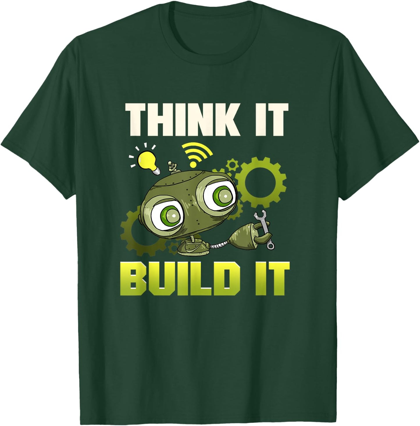 Robot Making Think It Build It Robotics Engineer Kids STEM T-Shirt - T-Shirt | Forest