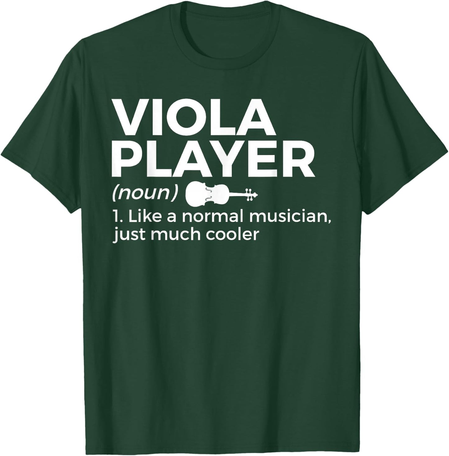 Viola Player Definition Funny Musician T-Shirt - T-Shirt | Forest