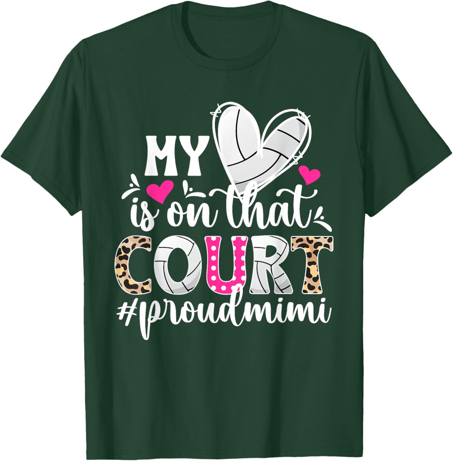 On That Court Proud Volleyball Mimi Of A Volleyball Player T-Shirt - T-Shirt | Forest