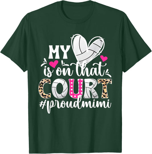On That Court Proud Volleyball Mimi Of A Volleyball Player T-Shirt - T-Shirt | Forest