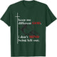 Keep Me Different God I Don't Mind Being Left Out Quote T-Shirt - T-Shirt | Forest