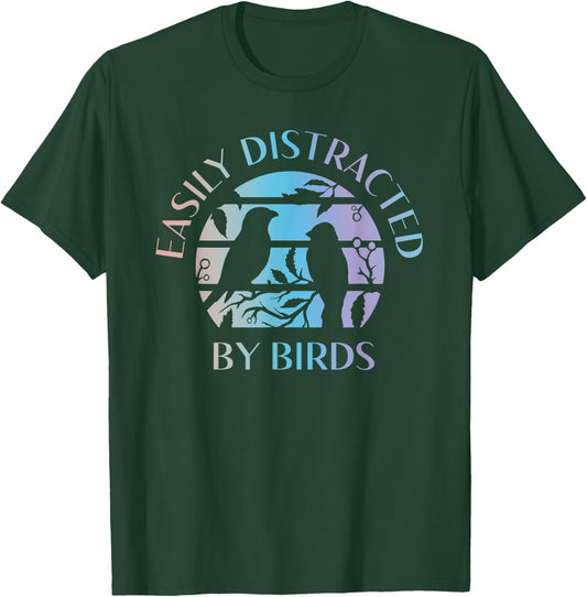 Easily Distracted By Birds - Bird Lover Quote Watching Watch T-Shirt - T-Shirt | Forest