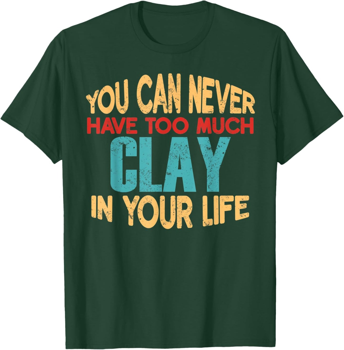 Funny Clay Personalized First Name Joke Item T-Shirt - T-Shirt | Forest