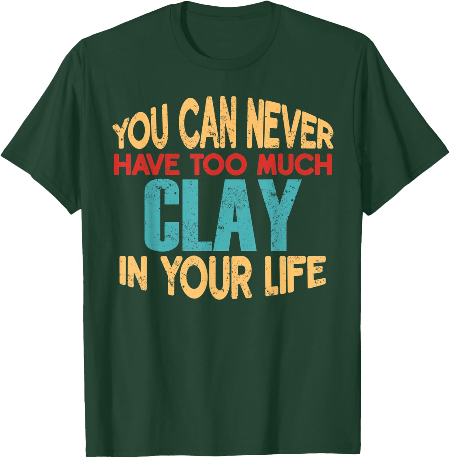 Funny Clay Personalized First Name Joke Item T-Shirt - T-Shirt | Forest